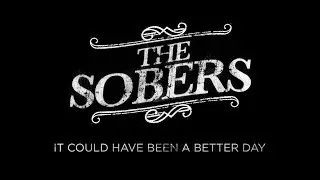 The Sobers - It Could Have Been A Better Day (Official Video)
