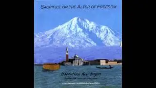 Haroutiun Keucheyan - Madagh Azadoutian Khoranin (1984)