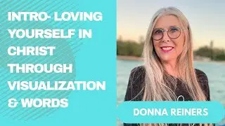 Christ-Centered Self Love Visualization | Forgiveness, Identity & Inner Peace with Donna Reiners