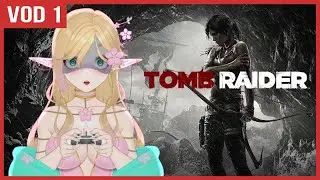 Tomb Raider - The Beginning | First Time Playthrough | VOD Part 1