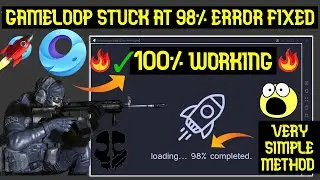 ➢КАК УСТРАНИТЬ ОШИБКУ GAMELOOP, КОТОРАЯ ЗАСТРЯЛА НА 98% | ✅ИСПРАВЛЕНИЕ ЗАСТРЯВШЕЙ ЗАГРУЗКИ |🔮ПРОБЛЕМА С ЗАСТРЯСЕНИЕМ GAMELOOP ИСПРАВЛЕНА НА 98% |