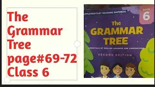 The Grammar Tree|| Class 6|| page#69-72||(Camera roration mode may cause irritation)