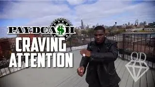 Paydcash - Craving Attention | Shot By Obscure Diamond