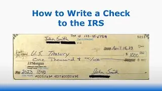 How to Write a Check to the IRS for Taxes? | Tax Info from IRS.com