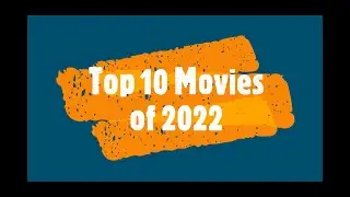 Top 10 Movies of 2022 (plus honourable mentions!)