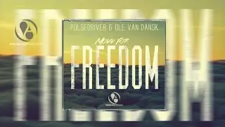 Pulsedriver & Ole van Dansk - Move For Freedom