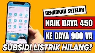 PENYEBAB NAIK DAYA SUBSIDI LISTRIK HILANG DAYA 450 KE 900 VA | PLN MOBILE