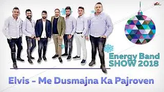 Energy Band i Elvis   Me Dusmajna Ka Pajroven   Show 2018   CukiRecords