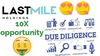 last mile holding company due diligence!