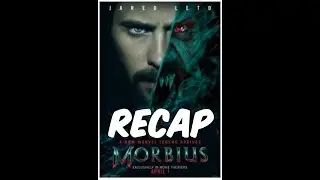 Morbius | Recap/Summary
