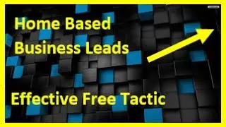 Home Based Business Leads : Powerful Tactic Guaranteed To Create More Free Home Based Business Leads