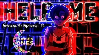 [DnD] Chosen Ones || S5: Ep. 12 - Help Me
