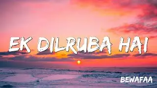 Ek Dilruba Hai | Bewafaa - Udit Narayan ( Lyrics )