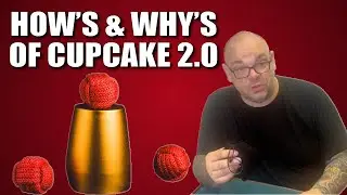 How's & Why's Of Cupcake 2.0