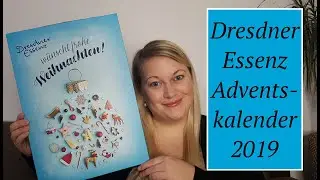 Was f&uuml;r ein Wert? Dresdner Essenz Adventskalender 2019 Unboxing|Alle 24 T&uuml;rchen &ouml;ffnen|Tiffys Welt