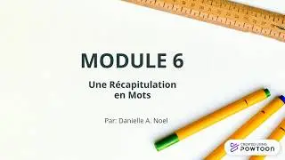 MODULE 6-Une R&eacute;capitulation