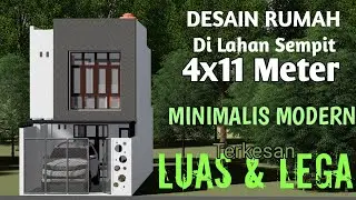 DESAIN RUMAH 4X11 METER, DI LAHAN SEMPIT TERASA LUAS LEGA DAN NYAMAN