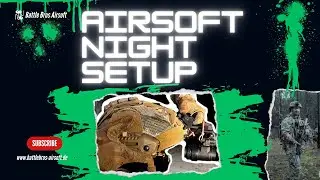 Patricks Airsoftsetup f&uuml;r Nachtspiele - Was braucht Ihr bei Dunkelheit? Airtsoft Nightvision.