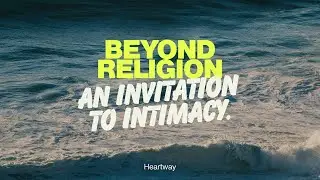Beyond Religion: An Invitation to Intimacy | Susana Chagui