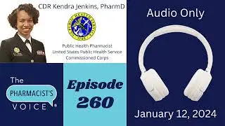 Interview with CDR Kendra Jenkins, PharmD - Public Health Pharmacist