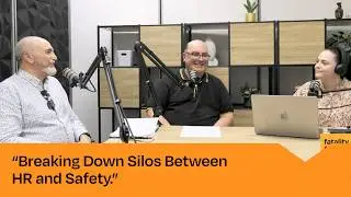 Bridging the Gap Between HR and Safety | Fatality Free Future S2 #9