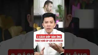 3 c&aacute;ch gi&uacute;p đ&agrave;n &ocirc;ng trung ni&ecirc;n tho&aacute;t khỏi bất lực do &aacute;p lực v&agrave; stress #shorts | Dr Nam Trần