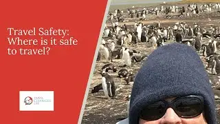 Travel Safety - How Do You Know Where It's Safe to Go?