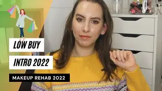 Makeup Rehab INTRO || Low Buy 2022