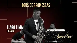 DEUS DE PROMESSAS - TIAGO LIMA E BANDA
