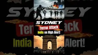 Sydney Terror Attack Triggers High Alert in India | NEXT IAS