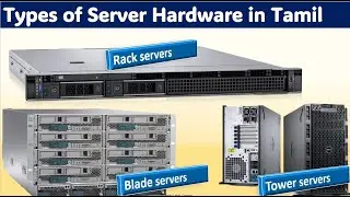 Types of Server Hardware in Tamil | Know about Tower,Rack,Blade Server Hardware | Datacenter Server