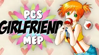 {PCS} Girlfriend MEP