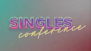 Singles Conference