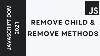 21 - Learn JavaScript DOM  2021 - Removing Elements in the DOM