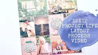 12x12 Project Life Process Video - Week 3