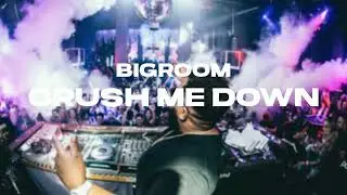 [BIGROOM & EDM]  Edward Ronaldy - CRUSH ME DOWN