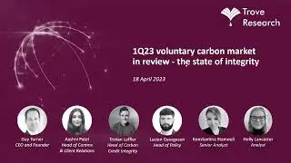 Trove Research Webinar: 1Q23 VCM in Review  - the State of Integrity