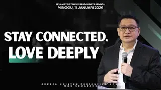 Stay Connected, Love Deeply [Ibd_11Jan26]