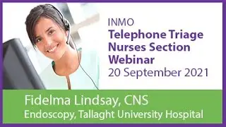 INMO Telephone Triage Nurses Section Webinar Monday, 20 September 2021
