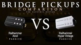 Railhammer ANVIL vs HYPER VINTAGE - Bridge Guitar Pickup Comparison Tone Demo