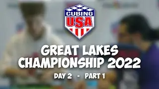CubingUSA Great Lakes Championships 2022 - Day 2 (Part 1)