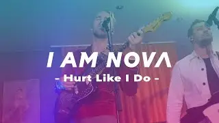 I Am Nova - Hurt Like I Do live (Live @ Callsee Studios)