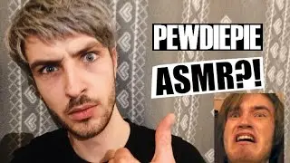 PewDiePie Trying ASMR