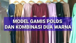 Model Gamis Polos dan Kombinasi Dua Warna