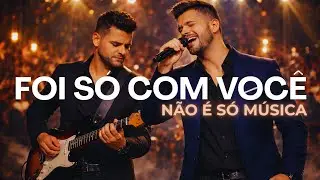 FOI SÓ COM VOCÊ - Sertanejo Gospel