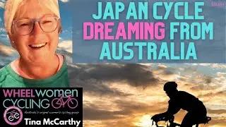 Wheel Woman Founder Tina McCarthy Talks Japan Cycling Memories From Australia #ssl233
