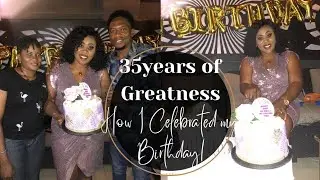 How I Celebrated my birthday this year.#35yearsbirthdayparty. #BestBirthdayever #Aweekendtoremember