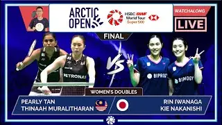 PEARLY/THINAAH 🇲🇾 vs. IWANAGA/NAKANISHI 🇯🇵 LIVE! Arctic Open 25' FINAL | Darence Chan Watchalong