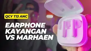 QCY T13 ANC | Wireless Earphone Mahal vs Murah