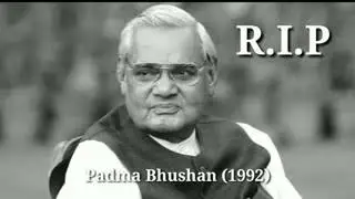 Atal Bihari Vajpayee RIP🙏🙏😥😥